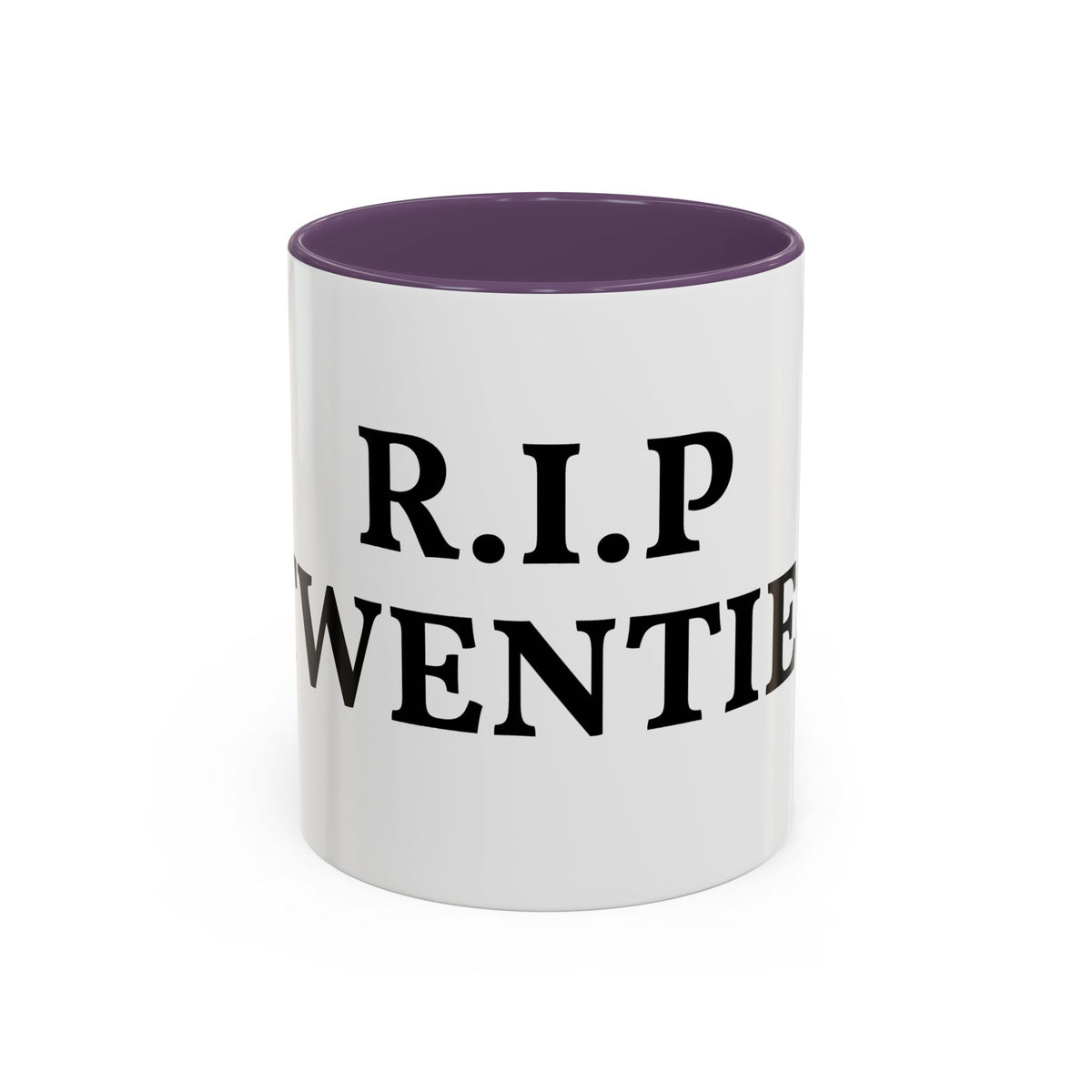 R.I.P Twenties Accent Coffee Mug — Funny Millennial Birthday & Turning 30 Gift