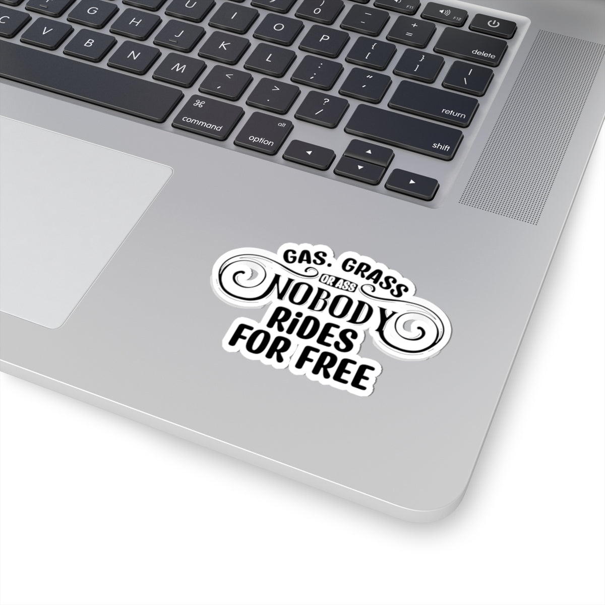 Funny Road Trip Sticker — "Gas, Grass, or Ass, Nobody Rides for Free" Kiss-Cut Sticker