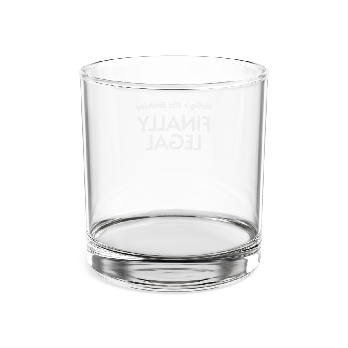 Finally Legal Engraved Whiskey Glass — 10.5oz Birthday Rocks Glass