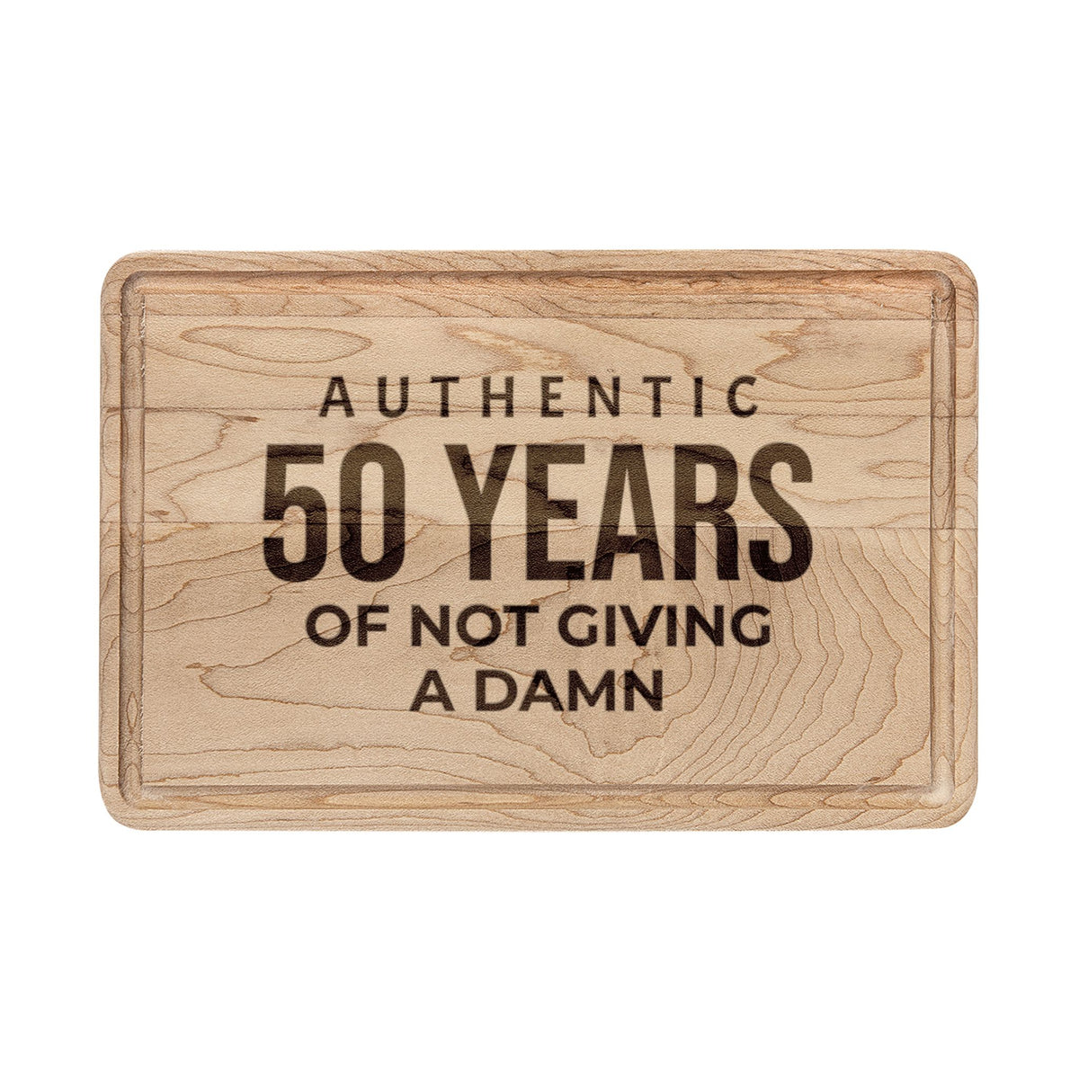 50th Birthday Engraved Cutting Board — “Authentic 50 Years of Not Giving a Damn”