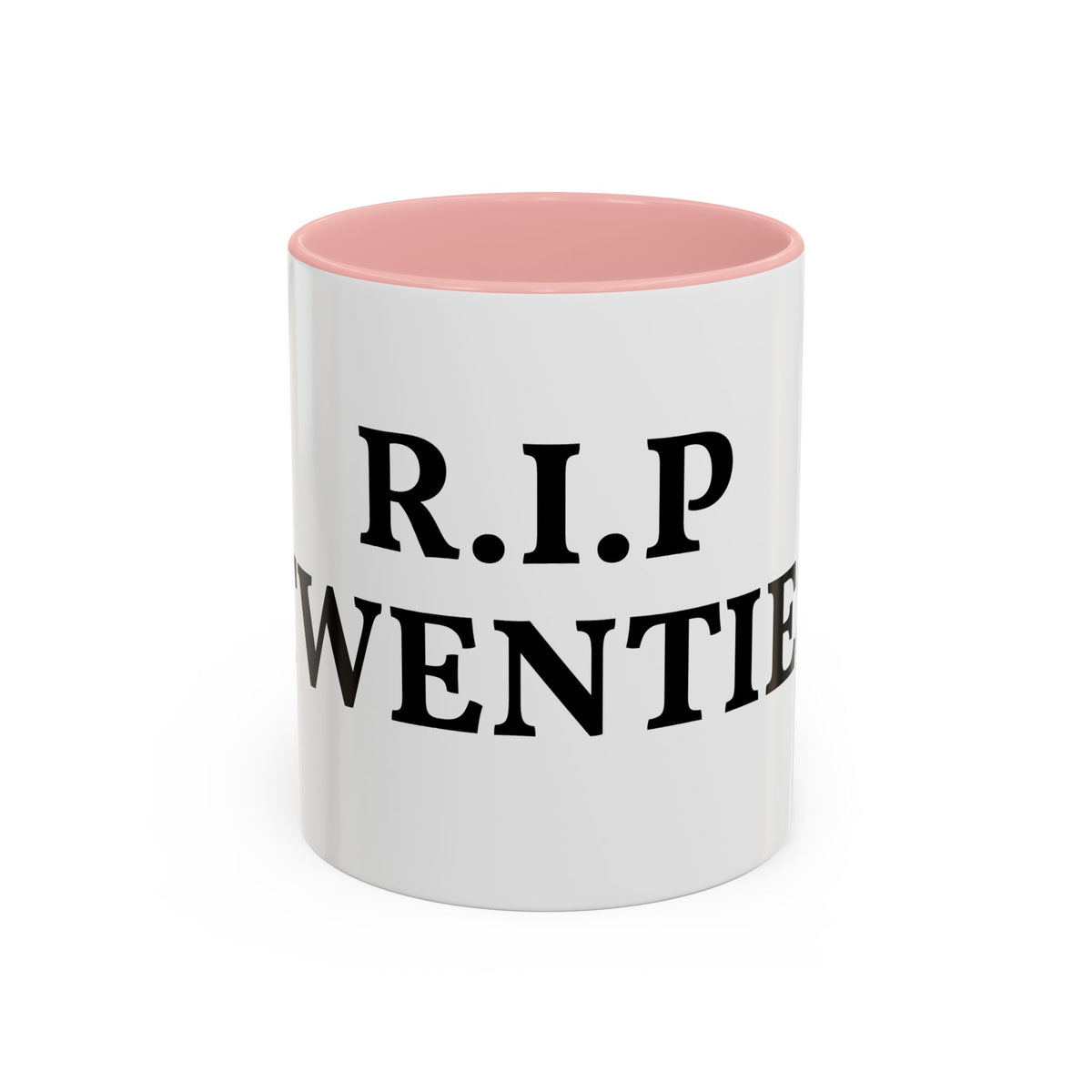 R.I.P Twenties Accent Coffee Mug — Funny Millennial Birthday & Turning 30 Gift
