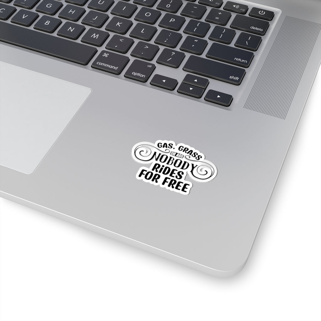 Funny Road Trip Sticker — "Gas, Grass, or Ass, Nobody Rides for Free" Kiss-Cut Sticker