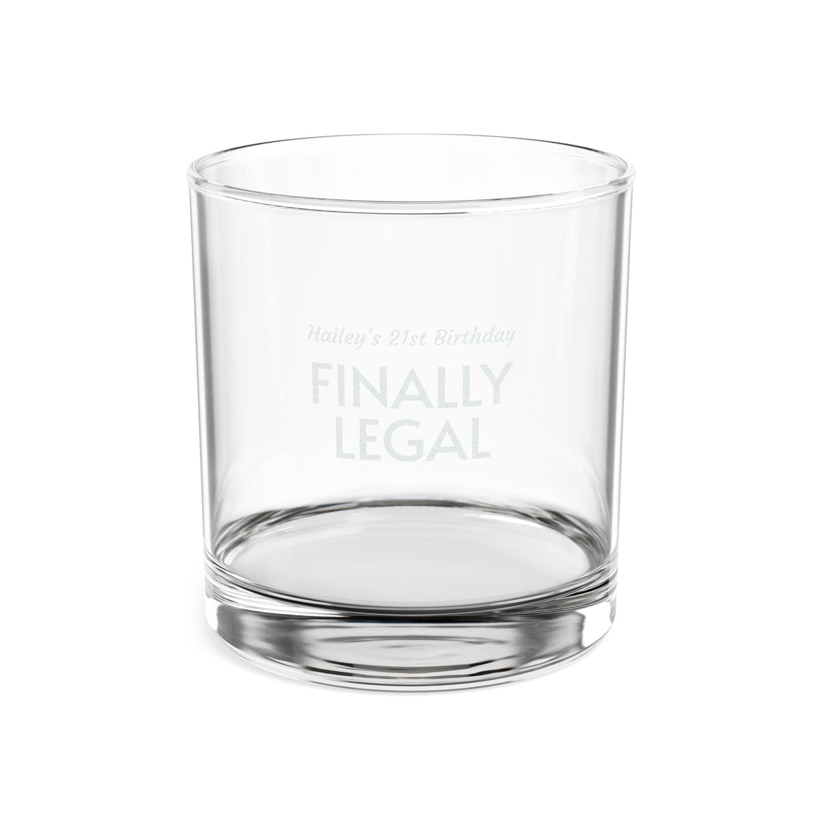 Finally Legal Engraved Whiskey Glass — 10.5oz Birthday Rocks Glass