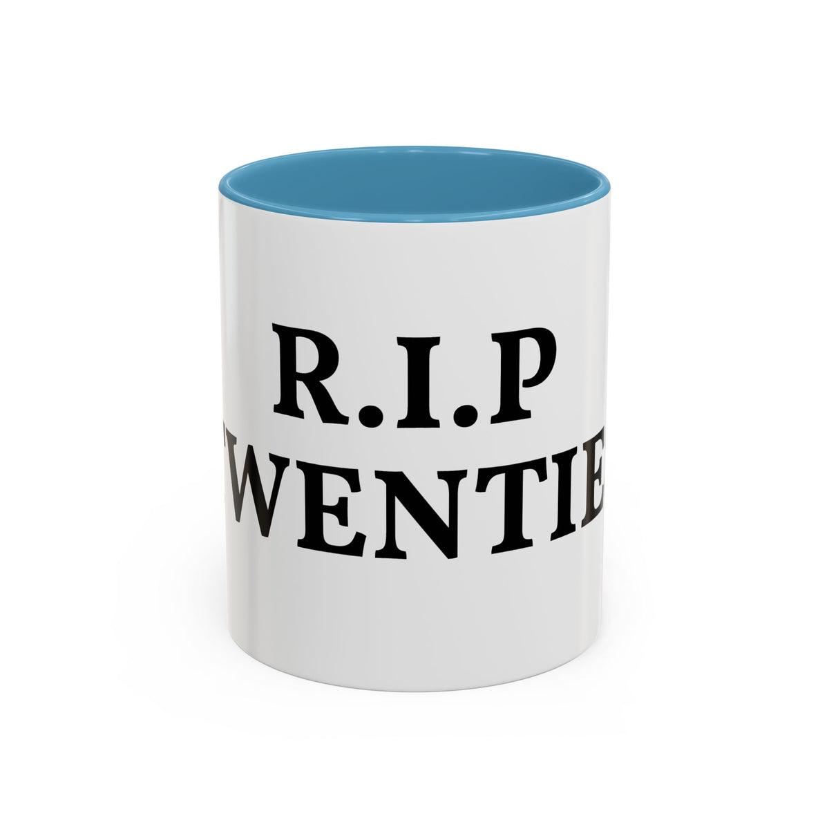 R.I.P Twenties Accent Coffee Mug — Funny Millennial Birthday & Turning 30 Gift