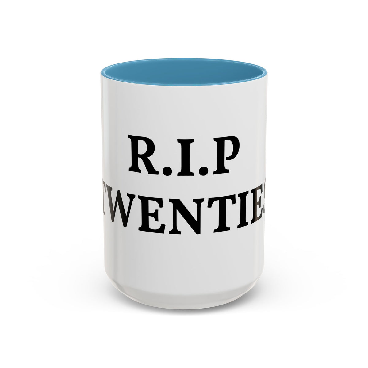 R.I.P Twenties Accent Coffee Mug — Funny Millennial Birthday & Turning 30 Gift