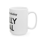 Finally Legal 21st Birthday Ceramic Mug — Personalized Name Option
