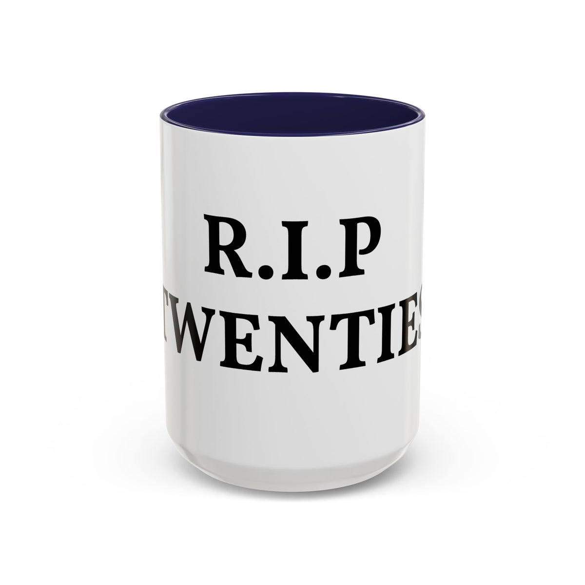 R.I.P Twenties Accent Coffee Mug — Funny Millennial Birthday & Turning 30 Gift
