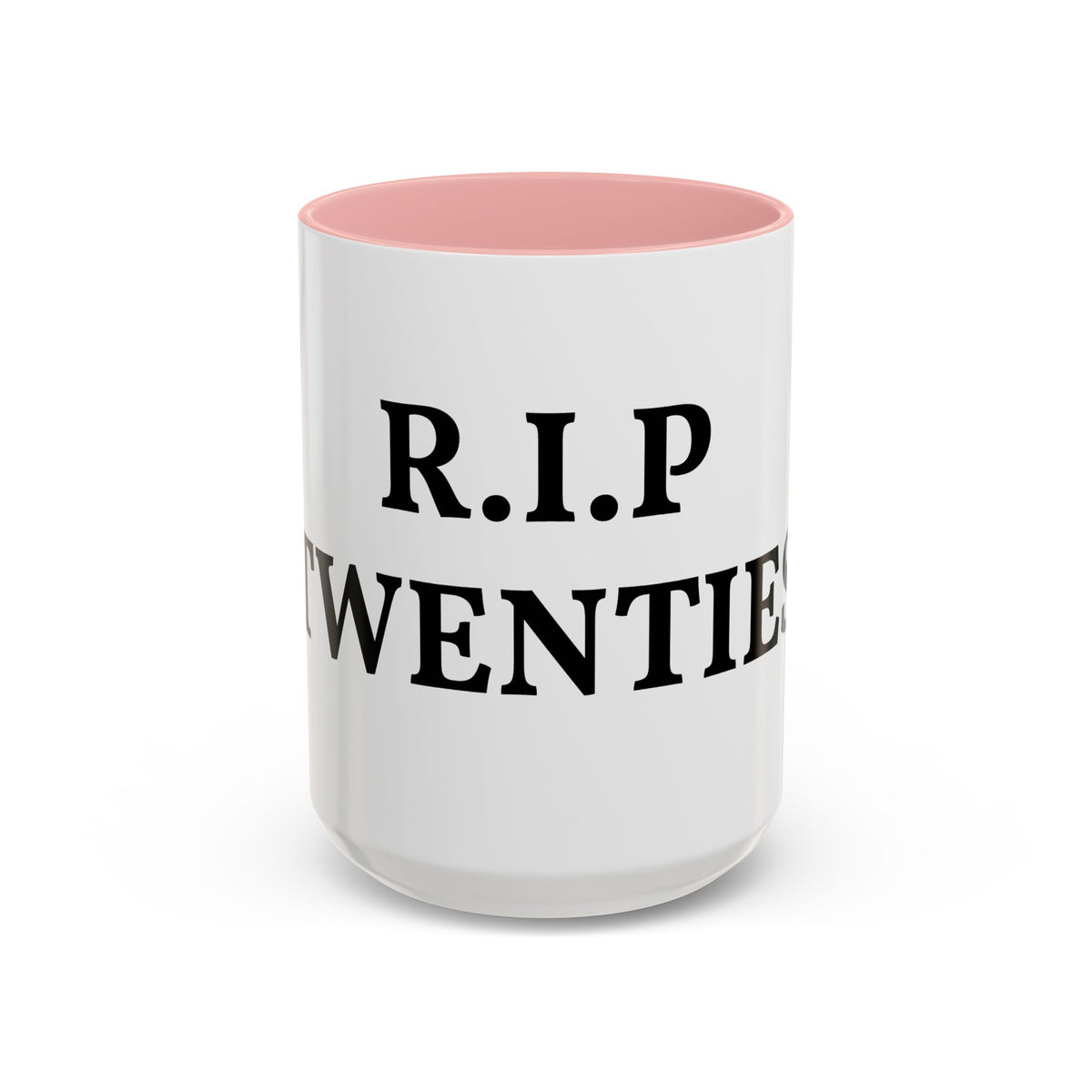 R.I.P Twenties Accent Coffee Mug — Funny Millennial Birthday & Turning 30 Gift