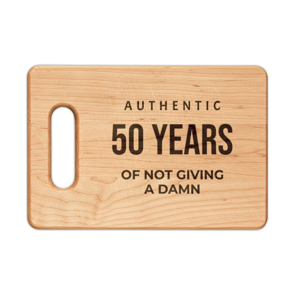 50th Birthday Engraved Cutting Board — “Authentic 50 Years of Not Giving a Damn”