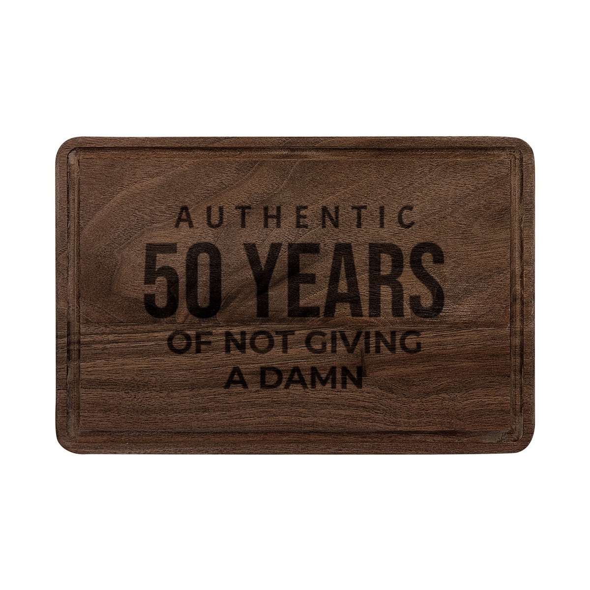 50th Birthday Engraved Cutting Board — “Authentic 50 Years of Not Giving a Damn”